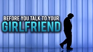 Watch this before you talk to your girlfriend