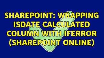 Sharepoint: Wrapping ISDATE calculated column with IFERROR (Sharepoint Online)