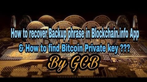 How to find bitcoin private key & recover Blockchain Back up recovery phrase