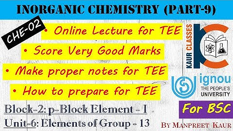 BSC Lecture - CHE-02 | Inorganic Chemistry (Part-9) | Unit-6 | Elements of Group -13 | B-2 | IGNOU |