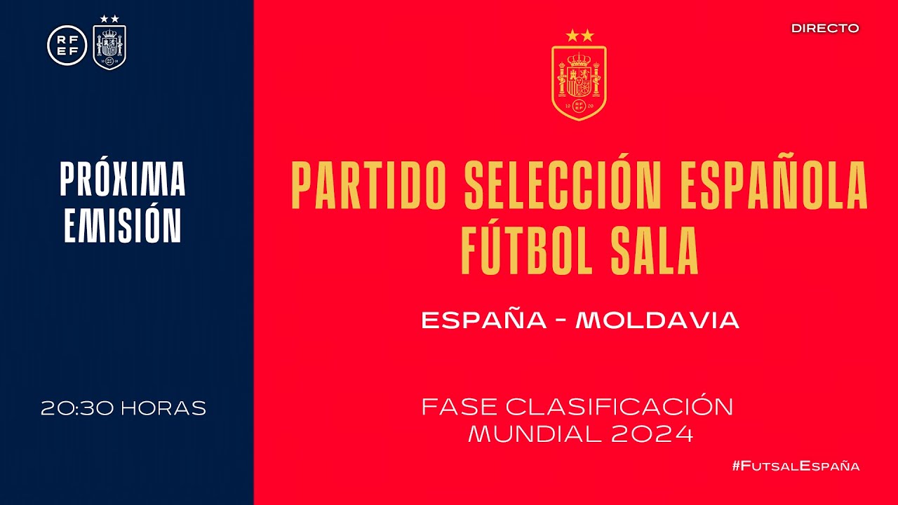 🚨EN DIRECTO🚨Partido España Vs Moldavia. Selección Española Fútbol Sala | 🔴 SEFUTBOL - YouTube