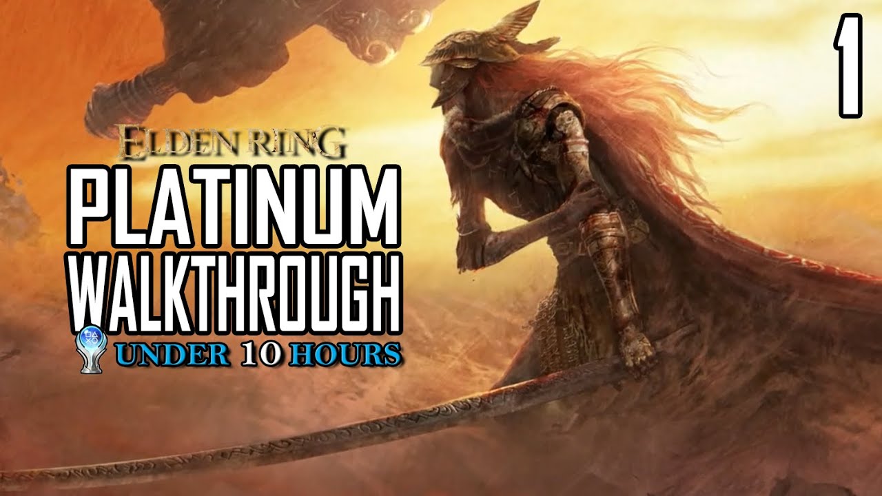 Elden Ring Platinum Trophy Walkthrough in under 10 hours 1/17 Full