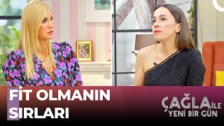 Dengeli Kilo Vermenin İpuçları - Çağla İle Yeni Bir Gün 681. Bölüm
