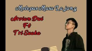 Melepas Masa lajang ku-arvian dwi ft Trisuaka
