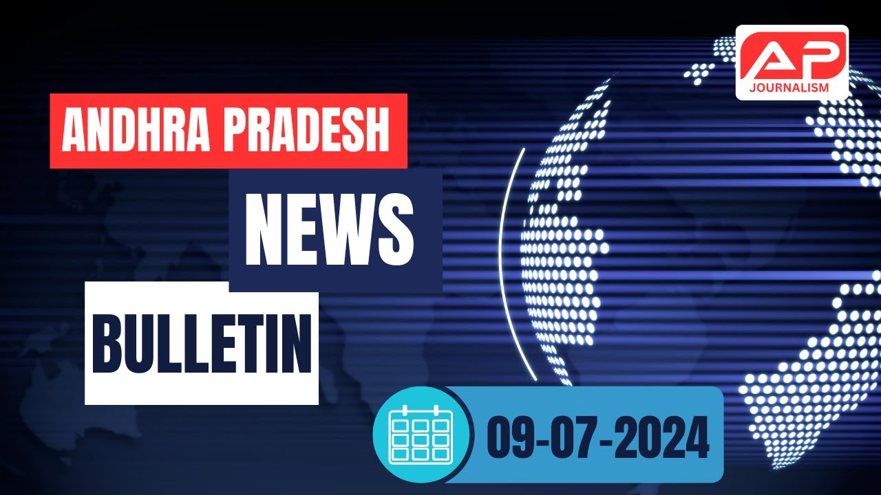 AP Journalism News Bulletin - 09-07-2024 | Must-Watch Breaking News in ...