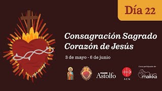 Consagración Sagrado Corazón de Jesús - Día 22