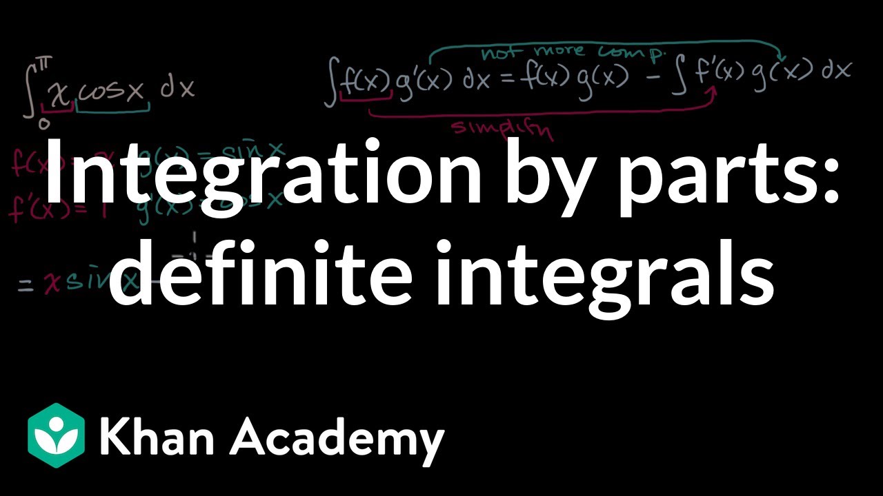 Integration By Parts Definite Integrals Video Khan Academy