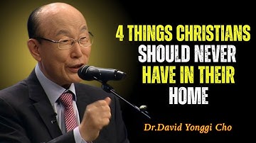 These Items Attract Darkness Into Your Home, Remove Them Now! | Dr. David Yonggi Cho