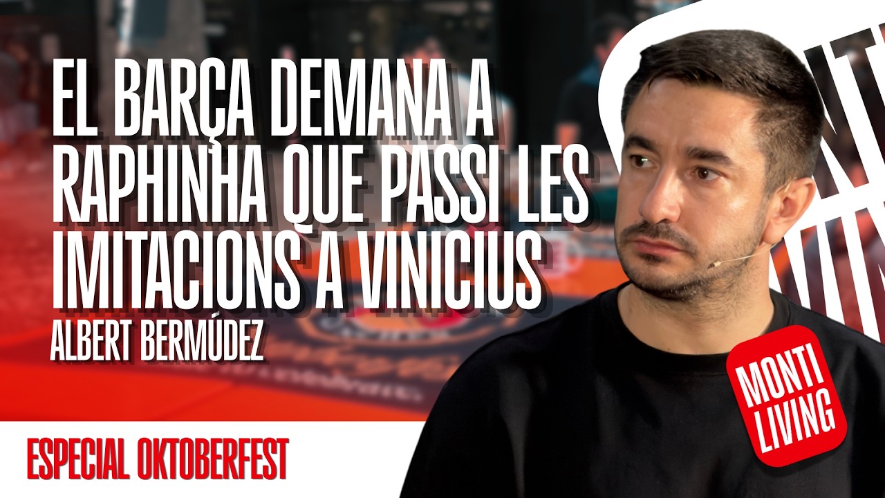 "EL BARÇA DEMANA A RAPHINHA QUE PASSI LES IMITACIONS A VINICIUS" - Albert Bermúdez a Montiliving
