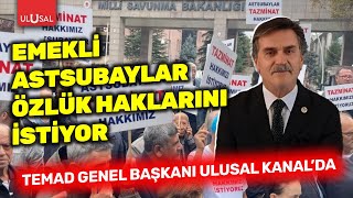 Emekli Astsubaylar Özlük Haklarını Istiyor Temad Genel Başkanı Cahit Koca Ulusal Ka Konuştu