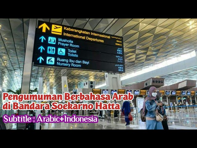 Pengumuman Berbahasa Arab di Bandara Soekarno Hatta class=