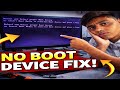 No Boot Device Found Error Fix | Reboot and Select Proper Boot Device 100% Solution | No Boot Device