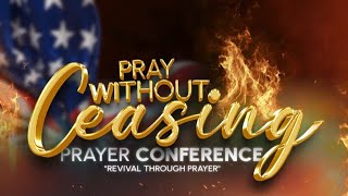 Pray Without Ceasing Prayer Conference New York Night 2