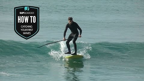 Catching your first waves on a SUP / How to video