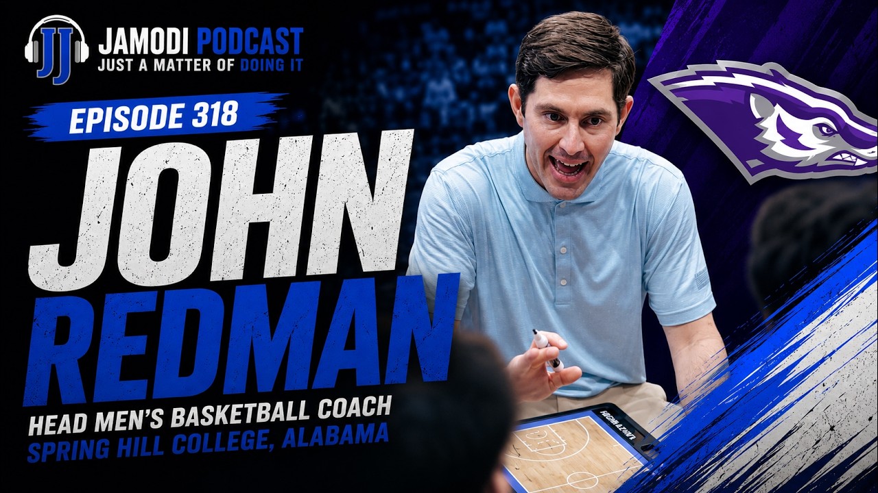 Building Confidence, Serving Players & Coaching the Team | John Redman | Episode 319