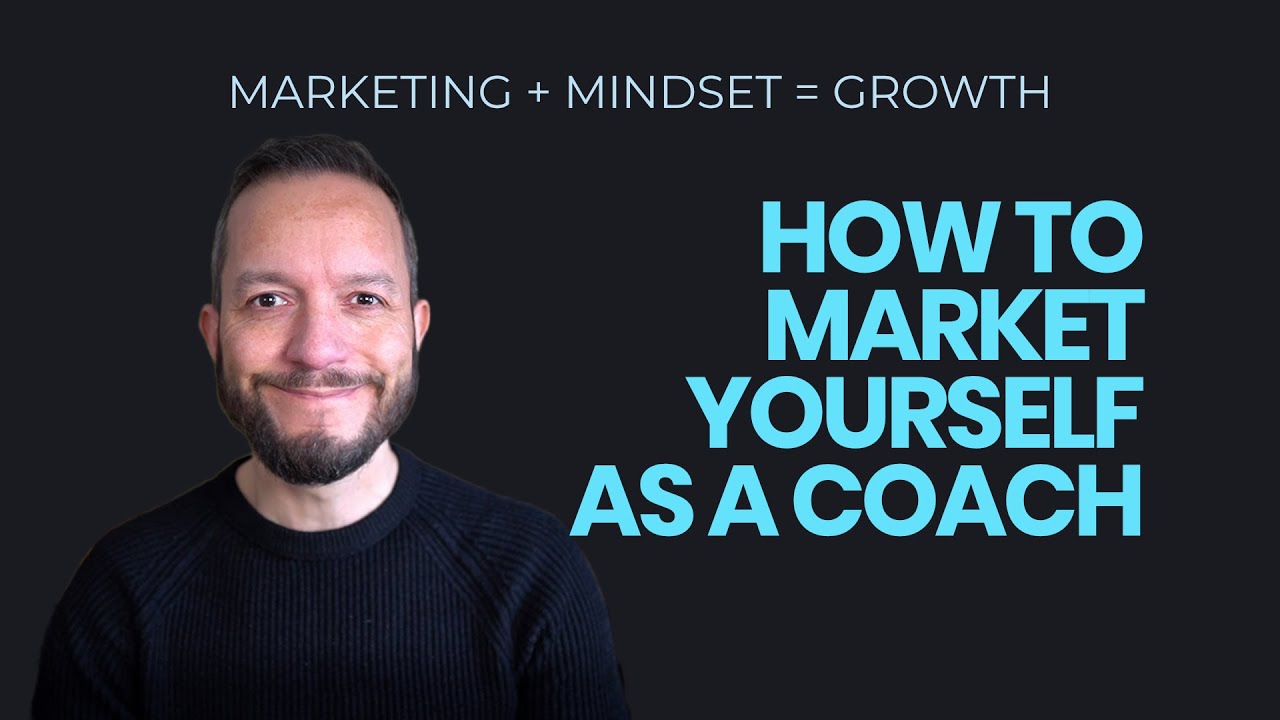 How To Market Yourself As A Coach YouTube How To Market Yourself As A Coach YouTube