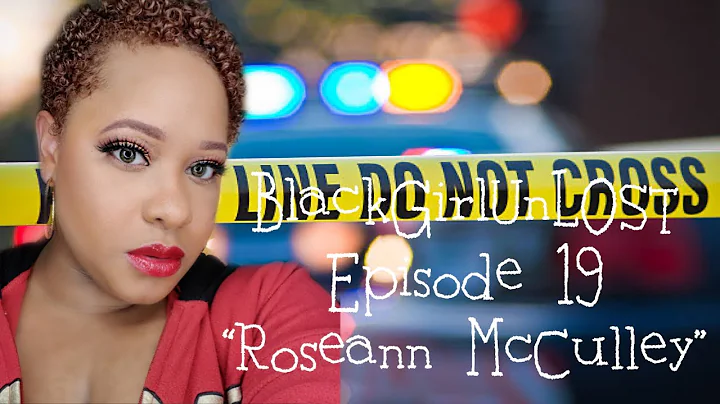 BlackGirlUnLOST: Episode 19 - "Roseann McCulley"