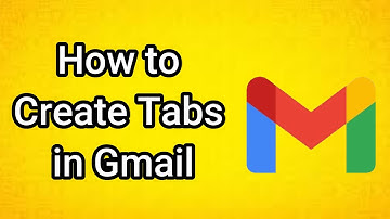 How to Create Tabs in Gmail