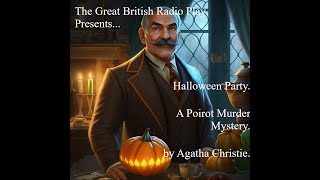 The Great British Radio Play Presents, ...............................Poirot in.....Halloween Party