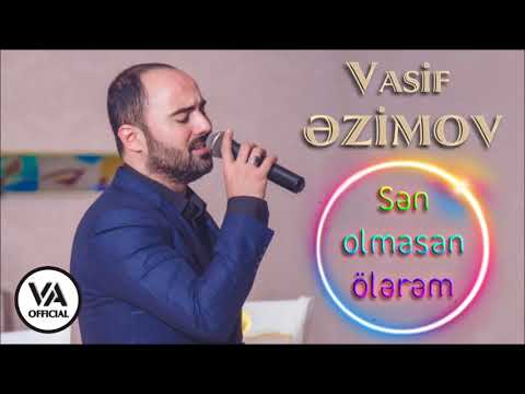 Vasif Azimov - Sən Olmasan Ölərəm (Original Official Audio)