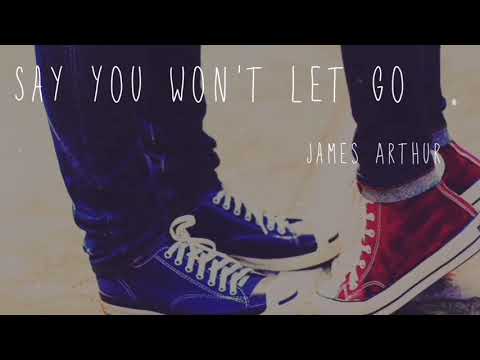 james-arthur-|-say-you-won't-let-go-(lyric-video)