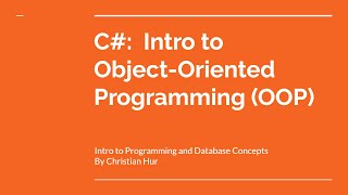 C#: Intro to Object-Oriented Programming (OOP)