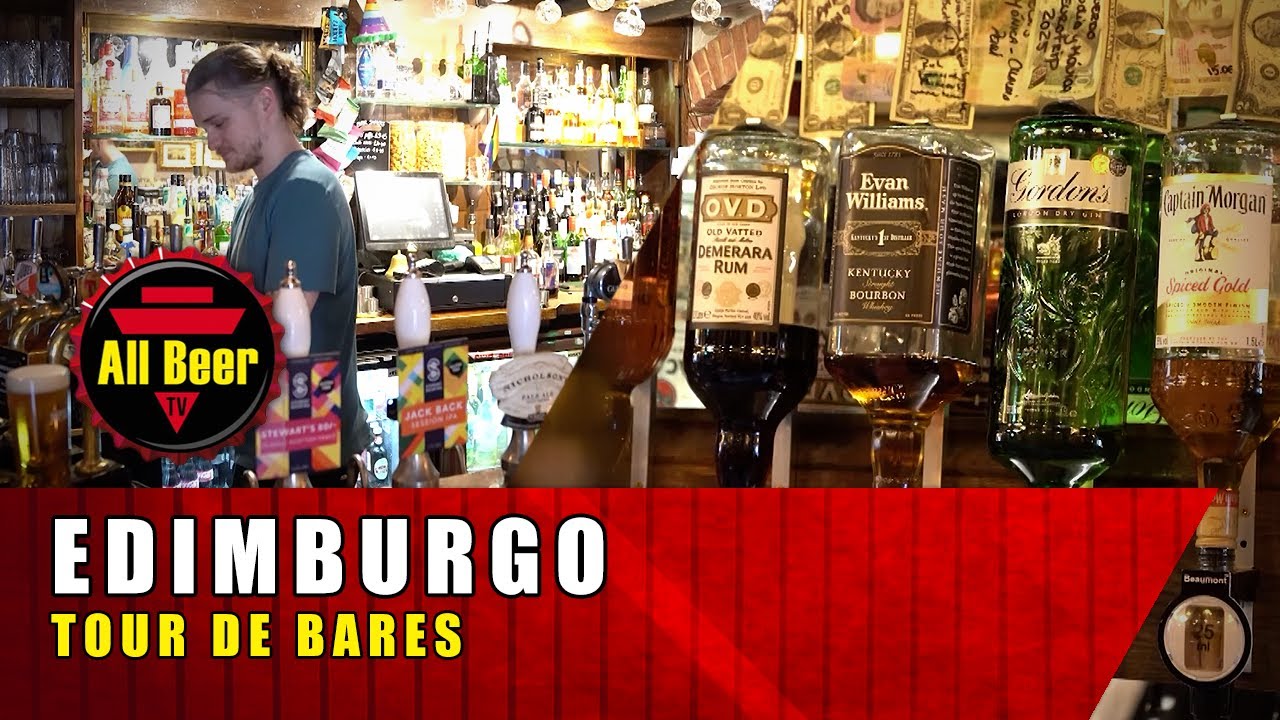 10 BARES imperdibles de EDIMBURGO - Tour de Bares por Edimburgo (Escocia) | All Beer TV