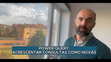 POWER QUERY: ACRESCENTAR CONSULTAS  COMO NOVAS
