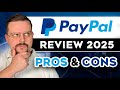 PayPal Review - 2025 | Pros &amp; Cons and Risks - I Spent 6 Years Using PayPal...