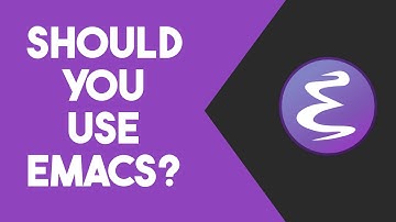 5 Reasons You Should Use Emacs (And 1 Reason Why You Shouldn