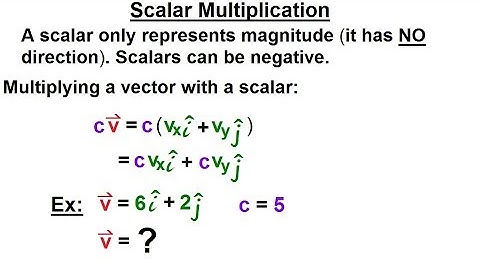 Calculus 3: Vector Calculus in 2D (3 of 39) Scalar Multiplication