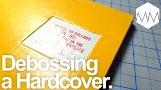 ▲ How to Deboss a Hardcover // Bookbinding Basics ep. 20