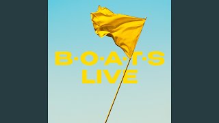 Boats (Live)