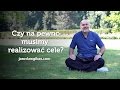 Czy na pewno musimy  realizować cele? #2