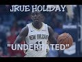Jrue Holiday Mix 2018 - UNDERRATED ᴴᴰ