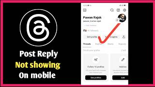 Full Post replies not showing on Threads app on mobile Guide