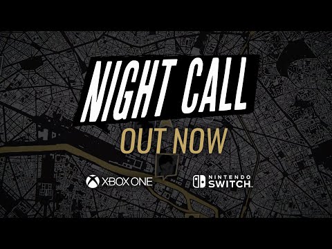 Night Call Launch Trailer - Out Now on Nintendo Switch & Xbox One!