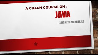 Working of Java || Crash Course on Java Part 3 || Jaysmito Mukherjee