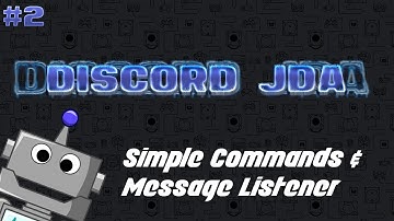 Discord Bot Development (JAVA) - Simple Commands & Message Listener