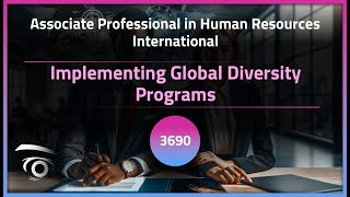 Implementing Global Diversity Programs | Exclusive Lesson