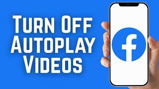 How To Turn Off Autoplay Videos On Facebook