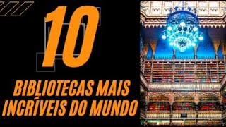 TOP 10 Bibliotecas mais INCRÍVEIS do MUNDO! (1 delas é no Brasil)