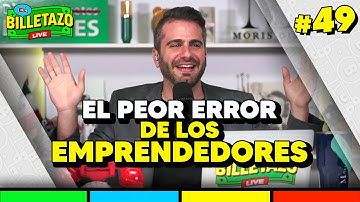 El peor error de los emprendedores | El Billetazo