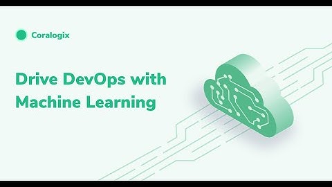 Coralogix - On-Demand Webinar: Drive DevOps with Machine Learning