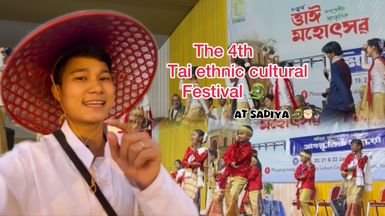 TAI AHOM🐉 || The 4th Tai ethnic cultural Festival 💥At Sadiya 💃🏻