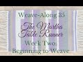 The Martha Table Runner: Week Two Intro Video