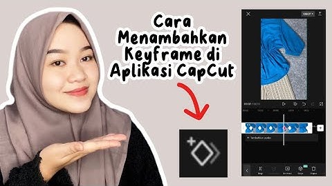 tutorial cara menambahkan keyframe untuk pemula di aplikasi CapCut ⁉️✅