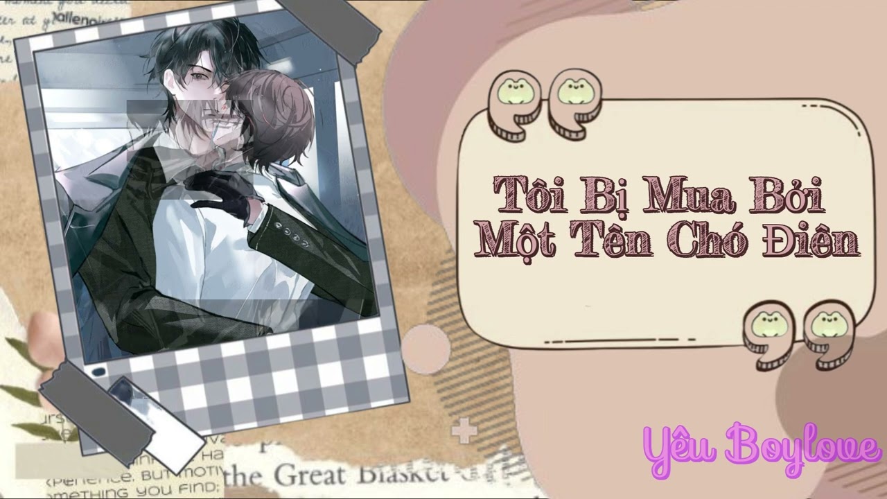 Kênh Yêu Boylove/ Tôi Bị Mua Bởi Một Tên Chó Điên/ Radio