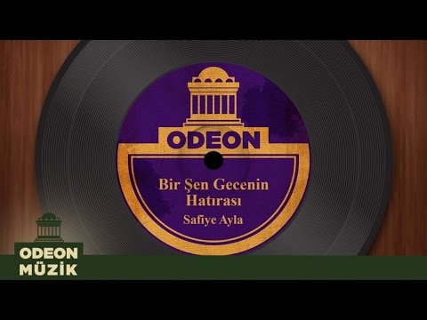 Safiye Ayla - Bir Şen Gecenin Hatırası (Taş Plak Arşivi)