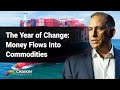 The year of change money flows into commodities